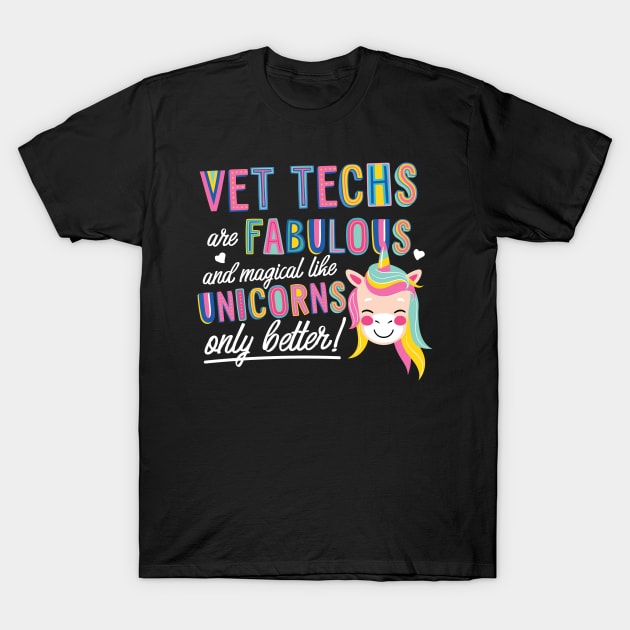 Vet Techs are like Unicorns Gift Idea T-Shirt by BetterManufaktur